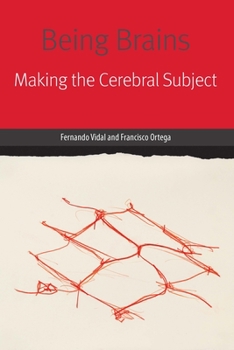 Being Brains: Making the Cerebral Subject - Book  of the Forms of Living