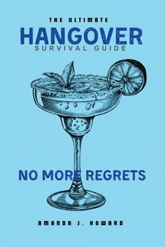 Paperback No More Regrets: The Ultimate Hangover Survival Guide Book