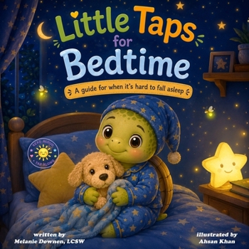 Paperback Little Taps for Bedtime: A guide for when it's hard to fall asleep Book