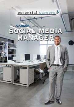 A Career as a Social Media Manager - Book  of the Essential Careers