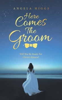 Paperback Here Comes the Groom: Will You Be Ready for Christ's Return? Book