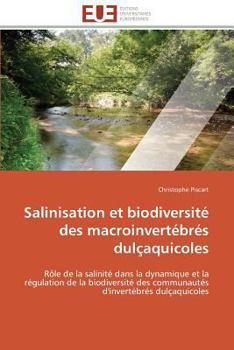Paperback Salinisation Et Biodiversité Des Macroinvertébrés Dulçaquicoles [French] Book