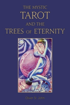 Paperback The Mystic Tarot and the Trees of Eternity Book