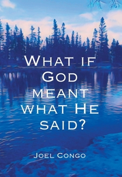 Hardcover What if God Meant What He Said? Book