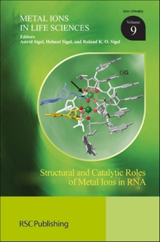 Hardcover Structural and Catalytic Roles of Metal Ions in RNA (Metal Ions in Life Sciences, Volume 9) Book