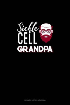 Sickle Cell Grandpa: Sermon Notes Journal