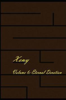 Paperback Xeny Volume 6: Eternal Devotion Book