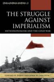 Hardcover The Struggle Against Imperialism: Anticolonialism and the Cold War Book
