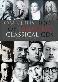 Paperback The Omnibus Essential Guide To Classical CDs Book