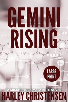 Paperback Gemini Rising: Large Print: (Mischievous Malamute Mystery Series Book 1) [Large Print] Book