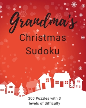 Paperback Grandma's Christmas Sudoku: 200 Puzzles, one per page, 3 different levels Book