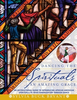 Paperback Dancing the Spirituals... An Amazing Grace Book