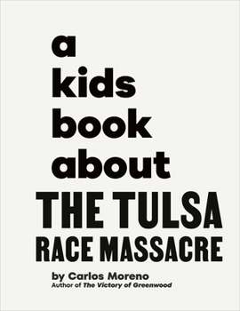 Hardcover A Kids Book about the Tulsa Race Massacre Book