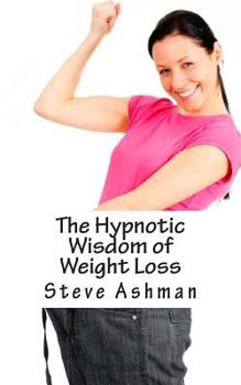 Paperback The Hypnotic Wisdom of Weight Loss Book