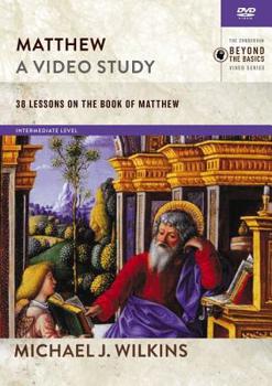 DVD Matthew, a Video Study: 38 Lessons on the Book of Matthew Book