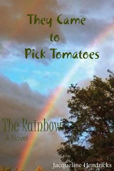 Paperback They Came to Pick Tomatoes, The Rainbow Book