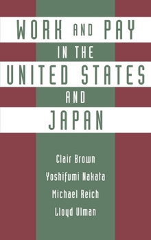 Hardcover Work and Pay in the United States and Japan Book