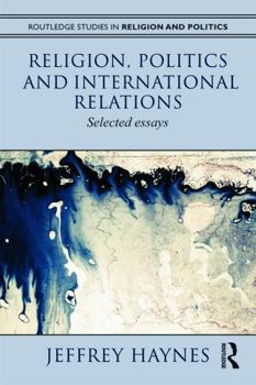 Paperback Religion, Politics and International Relations: Selected Essays Book