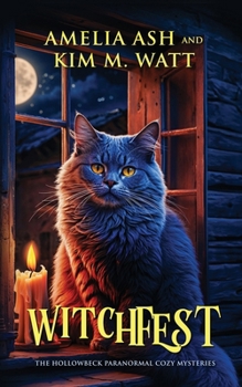 Witchfest - Book #4 of the Hollowbeck Paranormal Cozy Mysteries