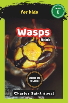 Charles and the Jungle: Wasp Book for Kids