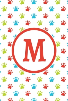 Paperback M: Monogrammed 2020 Weekly Planner For Dog Lovers - Cute Paw Print Pattern, January 2020 - December 2020 (6"x9") Book