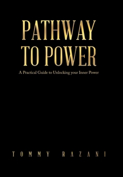 Hardcover Pathway To Power: A Practical Guide to Unlocking your Inner Power Book