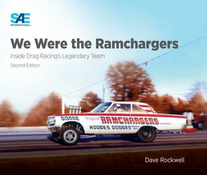 Hardcover We Were The Ramchargers: Inside Drag Racing's Legendary Team, Second Edition Book