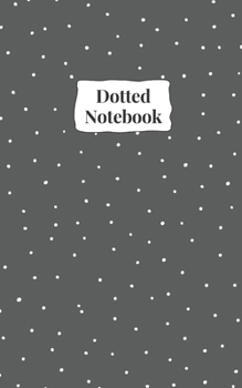 Paperback Dotted Notebook: 5x8 inches, Dotgrid, 120pages Book