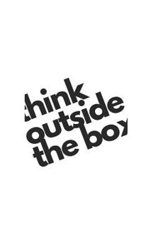 Think Outside The Box: For Puzzles and Problems