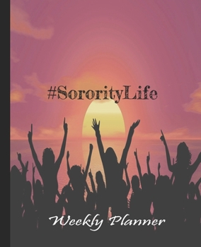 Paperback #SororityLife Planner: Undated Weekly Planner for Sorority Girl Book