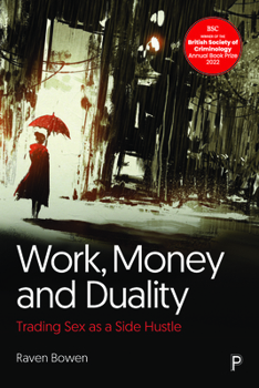 Hardcover Work, Money and Duality: Trading Sex as a Side Hustle Book