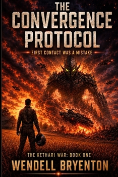 Paperback The Convergence Protocol: First Contact Was a Mistake - The Kethari War: Book One Book