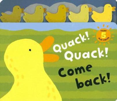 Board book Quack! Quack! Come Back! Book