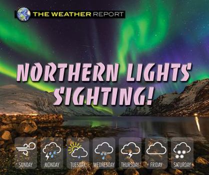Northern Lights Sighting! - Book  of the Weather Report