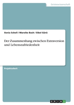 Paperback Der Zusammenhang zwischen Extraversion und Lebenszufriedenheit [German] Book