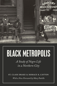 Paperback Black Metropolis: A Study of Negro Life in a Northern City Book