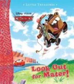 Hardcover Disney Pixar Cars Look Out For Mater! (Little Treasures) Book