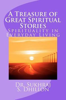 Paperback A Treasure of Great Spiritual Stories: Spirituality in Everyday Living Book