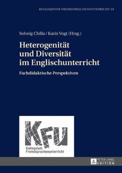 Hardcover Heterogenitaet und Diversitaet im Englischunterricht: Fachdidaktische Perspektiven [German] Book