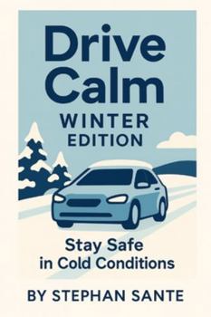 Paperback Drive Calm Winter Edition: Stay Safe in Cold Conditions Book