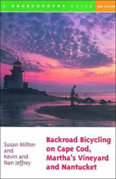 Paperback Backroad Bicycling on Cape Cod, Martha's Vineyard, and Nantucket: 25 Rides for Road and Mountain Bikes Book