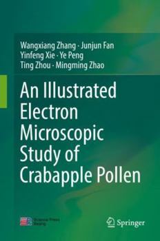 Hardcover An Illustrated Electron Microscopic Study of Crabapple Pollen Book