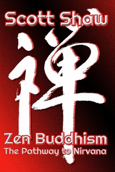 Paperback Zen Buddhism: The Pathway To Nirvana Book