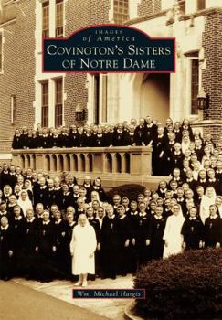 Covington's Sisters of Notre Dame - Book  of the Images of America: Kentucky