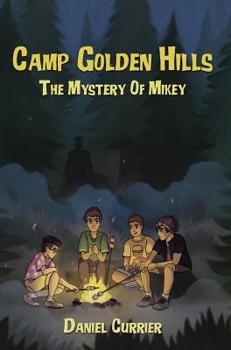 Hardcover Camp Golden Hills: The Mystery of Mikey Book