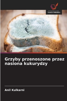 Paperback Grzyby przenoszone przez nasiona kukurydzy [Polish] Book