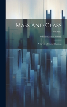 Hardcover Mass And Class: A Survey Of Social Divisions; Volume 3 Book