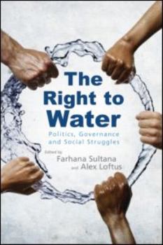 Paperback The Right to Water: Politics, Governance and Social Struggles Book