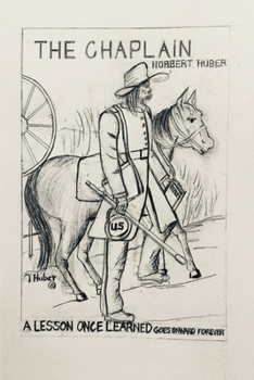 Paperback The Chaplain: A Lesson Once Learned Goes Onward Forever Book