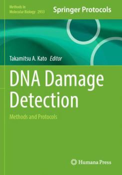 Paperback DNA Damage Detection: Methods and Protocols (Methods in Molecular Biology, 2933) Book